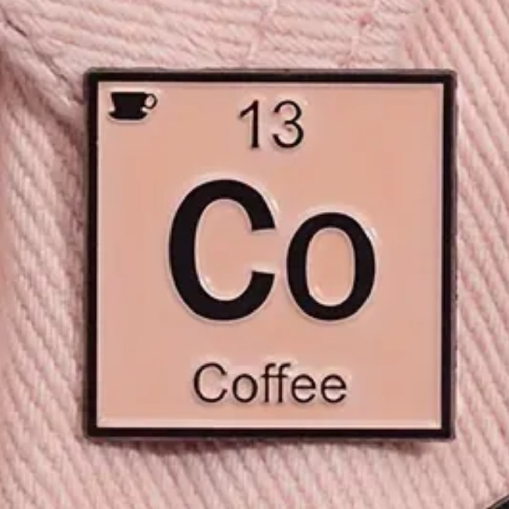 3/$25 Funny Periodic Table “Coffee Co 13” Tan Color Unisex Pin Chemistry - Picture 2 of 5